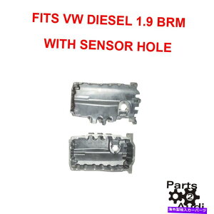 ICp ZT[z[tGWICṕAAEfBVW 1.9A2.0fB[[ABRMGWɓK܂ Engine Oil Pan With Sensor Hole Fits Audi VW 1.9, 2.0 Diesel and BRM Engine