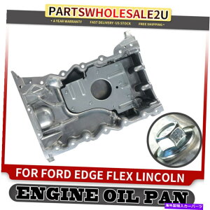 �I�C���p�� �t�H�[�h�G�b�W�t���b�N�X�t���[�W�����^�E���XX�����J�[��MKS MKZ 3.5L 3.7L�p�G���W���I�C���p�� Engine Oil Pan for Ford Edge Flex Fusion Taurus X Lincoln MKS MKT MKZ 3.5L 3.7L�y���s�A���i�z