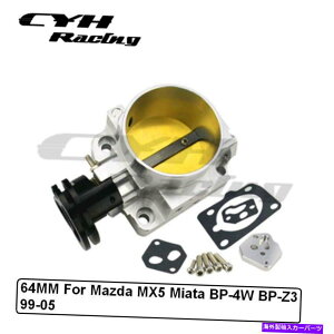 Throttle Body 64mm�A���~�j�E���ێ�}�c�_MX5 Miata BP-4W BP-Z3 99-05�̂��߂̃{�f�B�{�f�B 64MM Aluminum Intake Throttle Body For Mazda MX5 Miata BP-4W BP-Z3 99-05�y���s�A���i�z