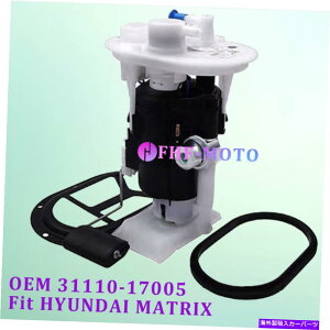Fuel Pump Module Assembly 31110-17005 WAJR|vW[AZutBbgq_C}gbNXiFCj1.6 2001-2010 31110-17005 WAJ Fuel Pump Module Assembly Fit Hyundai Matrix (FC) 1.6 2001-2010