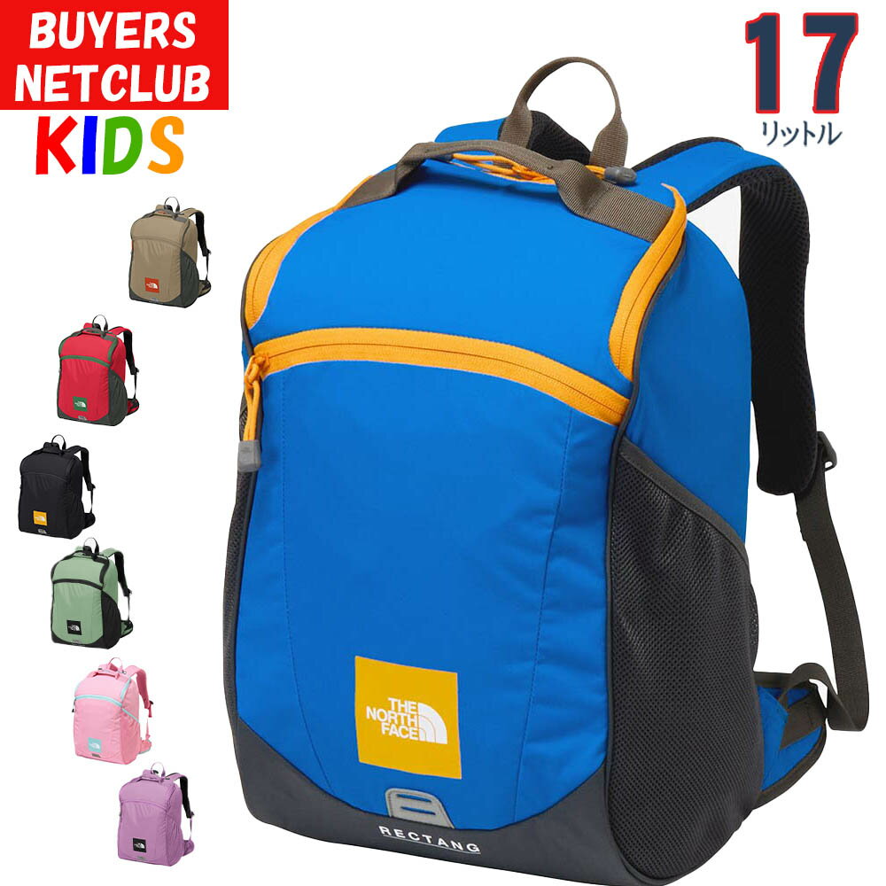 夏SALE ザ・ノース・フェイス キッズ リュック【17L】【5-9歳】North Face レクタング【男の子女の子未就学児小学生 通学通園 遠足 お泊り保育 タブレット収納可能】