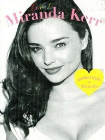 【中古】Love！　Miranda　Kerr perfect　style　of　Miranda /マ-ブルトロン/マ-ブルブックス編集部（単行本）