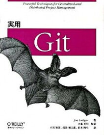 【中古】実用Git /オライリ-・ジャパン/ジョン・ロリガ（大型本）