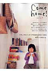 【中古】Come　home！ vol．7 /主婦と生活社（ムック）