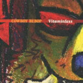 【中古】COWBOY　BEBOP　Vitaminless/CD/VICL-60248