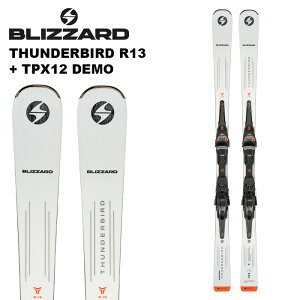 BLIZZARD ブリザード スキー板 THUNDERBIRD R13 + TPX12 DEMO ビンディングセット 24-25 モデル