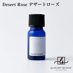 Desert Rose fU[g[Y LUXURY SCENT OWA[Zg A}IC 10ml IIXX̍ F [tOX J[tOX Ԃ̖F
