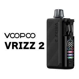 vape 新作 新型 VOOPOO Vrizz 2 ブープー ヴリッツ2 電子タバコ pod スターターキット ベイプ VAPE ベープ 本体 0.4Ω 0.7Ω 禁煙 タール0 ニコチン0 リキッド ベプログ 電子たばこ ベプログ