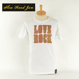 Tシャツ 半袖 Slow Hand Jam スロウハンドジャム 220035 LOVE ROCK プリント メンズ ブランド メンズファッション トップス カットソー 40代 プリント Tシャツ 半袖 ポイント消化 アメカジ【SSS】