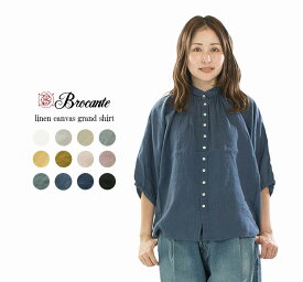 【10倍ポイント&2点購入1,000円OFFクーポン 4/14 20:00-4/17 9:59まで】Brocante ブロカント リネンキャンバスグランシャツ 36-260L 38-042(旧品番)【2026春夏】【DMG】
