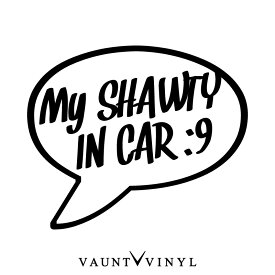 My Shawty in car カッティングステッカー / アメ車 トラッキン USDM ヘラフラ等 / Shawty in car / 切り文字 / 10P05Aug17