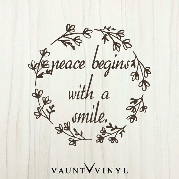 楽天市場 メッセージ ウォールステッカー Peace Begins With A Smile 平和は微笑みから始まります おしゃれ お洒落 かわいい メッセージ 壁紙 シール 壁ステッカー 壁シール ウォール ステッカー 転写 模様替え Vaunt Vinyl Sticker Store