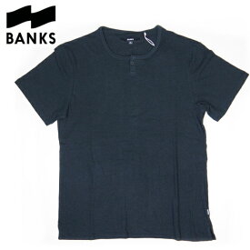 新作【BANKS(バンクス)】ヘンリーネックTシャツ【BLACK・ブラック・黒】【S/M/L】西海岸 アメカジ サーフ【メンズ】