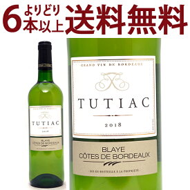 よりどり6本で送料無料[2018] テュティアック ブラン 750ml (ブライ コート ド ボルドー フランス)白ワイン コク辛口 ワイン ^ANIA1418^