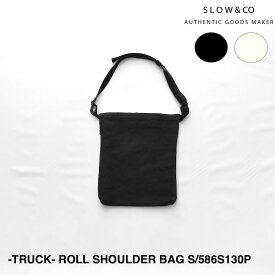【SLOW】スロウ -TRUCK- ROLL SHOULDER BAG S | メンズ レディース バック バッグ ショルダー ショルダーバック ショルダーバッグ トート トートバック トートバッグ キャンバス キャンバスバック キャンバスバッグ ロールトップ ロールトップバッグ ブランド 日本製
