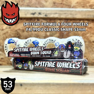 Xsbgt@CA EB[ SPITFIRE FORMULA FOUR WHEELS F4/99DU CLASSIC SHAPE 53mm BURN SQUAD CYRUS BENNETT NATURAL 4set XP{[