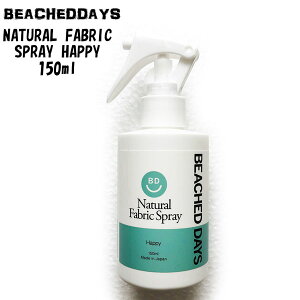 BEACHEDDAYS NATURAL FABRIC SPRAY HAPPY 150ml �i�`�������t�@�u���b�N�X�v���[