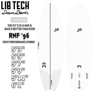 リブテック サーフボード LIBTECH SURF リブテック x ロスト LOST RNF ’96 FISHY PERFORMANCE HYBRID TRI FIN FCS2フィン対応
