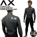 ウェットスーツ セミドライ アックス 23-24 AXXE HYBRID U-ZIP 5/3mm LTD PREMIUM DRAIN GREY 起毛 国産 別注