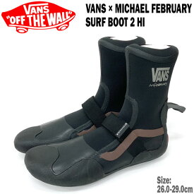 サーフブーツ マイキーフェブラリー VANS バンズ SURF BOOTS 2 HI MICHAEL FEBRUARY BLACK/MULTI