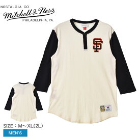 《今だけ！全品ポイントアップ中》ミッチェルアンドネス カットソー ロンT メンズ Mitchell & Ness MLB サンフランシスコ・ジャイアンツ アイコン ヘンリー トップス 野球チーム Tシャツ 七分袖 カジュアル ロゴ スポーティ スポーツブランド ストリート 白