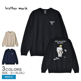 《今だけ！全品ポイントアップ中》ブラザー マール スウェット メンズ BROTHER MERLE DESTROY THE TOILET CREW SWEAT トップス ウェア 長袖 トレーナー ロゴ ストリート 裏起毛 ロングスリーブ プルオーバー プリント スケーター ブランド カジュアル おしゃれ クルーネック