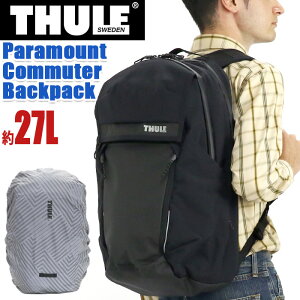 THULE スーリー Paramount パラマウント Commuter Backpack 27L リュック 正規品 メンズ レディース 通勤 通学 拡張 バックパック 防水 人気 街リュック ユニセックス アーバン 都会派 16インチ PC収納 タ