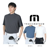 トラヴィスマシュー（Travis Mathew）（メンズ）ゴルフウェア モックネックシャツ 半袖テック 吸汗速乾 …