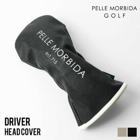 ペッレモルビダ ゴルフ PELLE MORBIDA GOLF ドライバーヘッドカバー ドライバー用 DR用 各色 PMO-PG002B | ブランド [正規取扱店]【ポイント10倍 | ノベルティプレゼント】