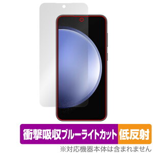 Galaxy S23 FE SCG24 ی tB OverLay Absorber ᔽ MNV[ X}zpیtB Ռz u[CgJbg R