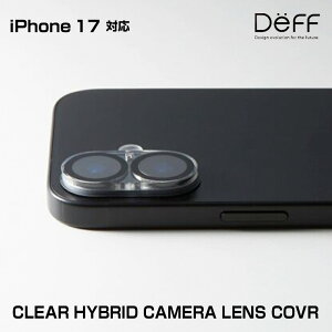 iPhone 17 �J���������Y�J�o�[ Deff HYBRID CAMERA LENS COVER �A�C�t�H�[�� 17