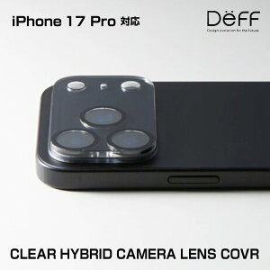 iPhone 17 Pro �J���������Y�J�o�[ Deff HYBRID CAMERA LENS COVER �A�C�t�H�[�� 17 �v��