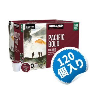 �L���[���O K-CUP 120�� �J�[�N�����h �p�V�t�B�b�N�{���h �_�[�N���[�X�g �R�[�q�[ 120���� �yKirkland Pacific Bold Organic Dark Roast Coffee Extra Bold�z