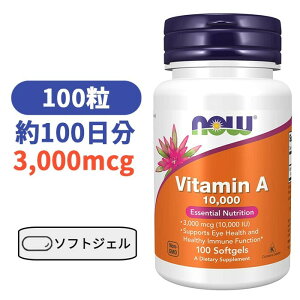 r^~ A 10,000 IU - 100\tgWF iEt[Y e@r[eB[Tv т݂ Tv yNow Foods Vitamin A 10,000 100 Softgelsz