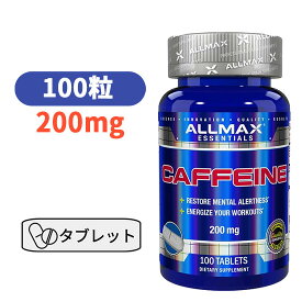 オールマックス カフェイン 200mg 100粒 　【ALLMAX Caffeine 200mg 100tablets】