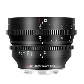 7artisans 12mm T2.9 シネレンズ APS-C 超広角 マニュアルフォーカス SONY E Fujifilm X Canon RF Nikon Z M4/3 Panasonic/Sigma/Leica Lマウント対応 映画制作、動画撮影などに適用