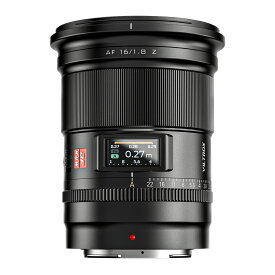 【VILTROX正規品】 VILTROX AF 16mm F1.8 Z 広角レンズ フルサイズ 大口径 オートフォーカス レンズ情報表示スクリーン カスタムボタン AF/MFスイッチ Nikon Zマウント対応 風景、建築、星空、vlog撮影に最適