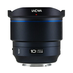 LAOWA 10mm F2.8 Zero-D FF tTCY LpY AF I[gtH[JX a 130.4°p 77mmtB^[Ή Sony E Nikon Z}EgΉ Pœ_Y