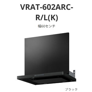 �p���} �����W�t�[�h VRAT�^�C�v ��60�Z���` VRAT-602ARC-R/L(K) �u���b�N ��������