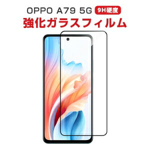 Ib| OPPO A79 5G CPH2557 tیV[g dx9H KX HD Film KXtB LCDXN[ یtB ߗ wy Uh~ h~ X}z ʕی KXV[g