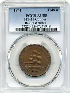 1841 US Hard Times Token Daniel Webster HT-21�AChoice Abt Unc�APCGS AU55�B