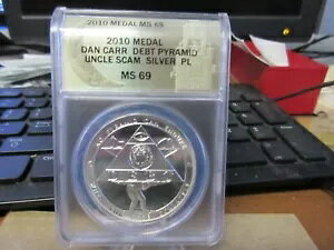 2010 Debt Pyramid / Uncle Scam HT �g�[�N�� by Daniel Carr �V���o�[ ANACS MS 69 PL