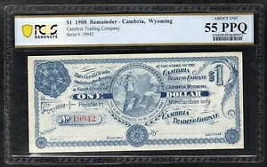 1908�N $1 CAMBRIA TRADING CO. ���C�I�~���O�B�J���u���A �p�~���ꂽ PCGS ���� AU-55PPQ