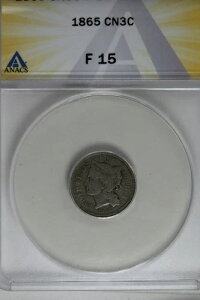 1865 .03 ANACS F 15 3�Z���g�j�b�P���A���o�e�B3�Z���g�s�[�X
