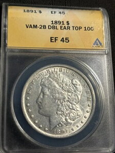 1891�N 1�h�� �����K����� ANACS EF 45 VAM-2B DBL EAR TOP 100