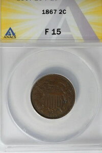 1867 .02 ANACS F 15 2�Z���g�d�݁A2c�A�V�[���h�R�C��