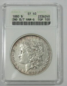 1880�N �����K���E�_���[ �F�� ANACS XF 40 �V���o�[�_���[ 2nd 8/7 VAM-6 TOP-100