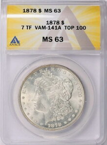 1878�N 7TF �����K����� ANACS MS-63 VAM-141A �g�b�v100 �o���G�e�B �g���v���X�^�[