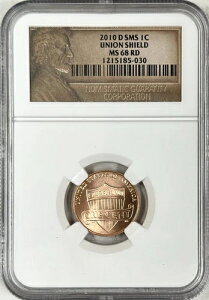 2010 D NGC MS68RD SMS �����J�[���V�[���h�Z���g