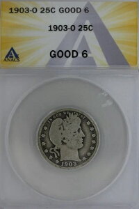 1903-O .25 ANACS G 6 �o�[�o�[�N�H�[�^�[�A���o�e�B�w�b�h�N�H�[�^�[�A�o�[�o�[25�Z���g�A